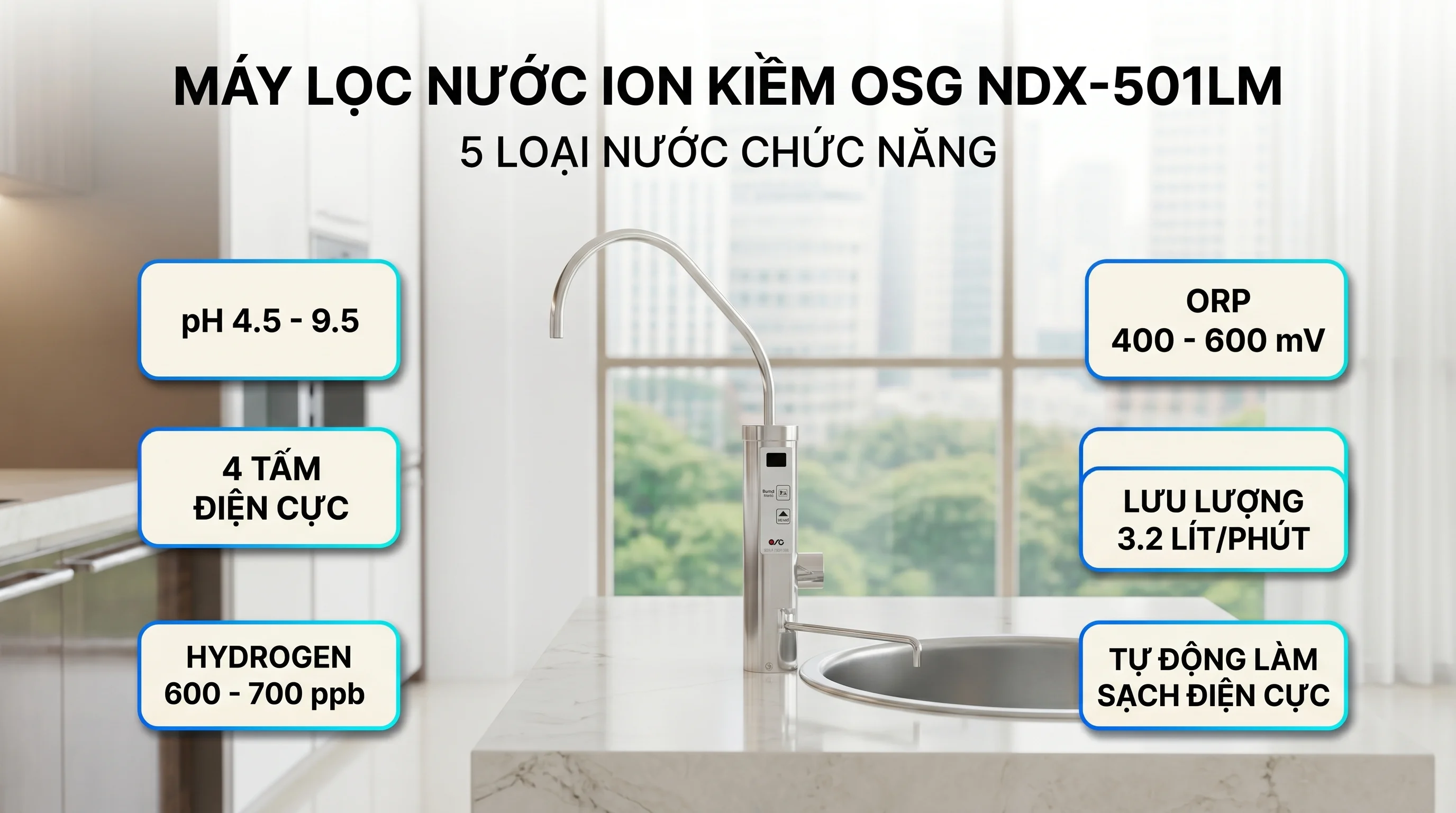 Combo máy lọc nước ion Kiềm OSG NDX-501LM và máy lọc không khí Airdog X5 13 Điểm nổi bật của máy lọc nước ion kiềm OSG NDX-501LM